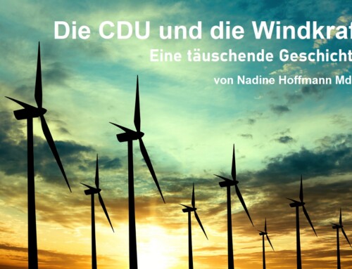 Die CDU und die Windkraft – Eine täuschende Geschichte